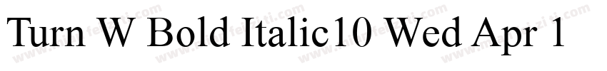 Turn W Bold Italic10 Wed Apr 13 14字体转换